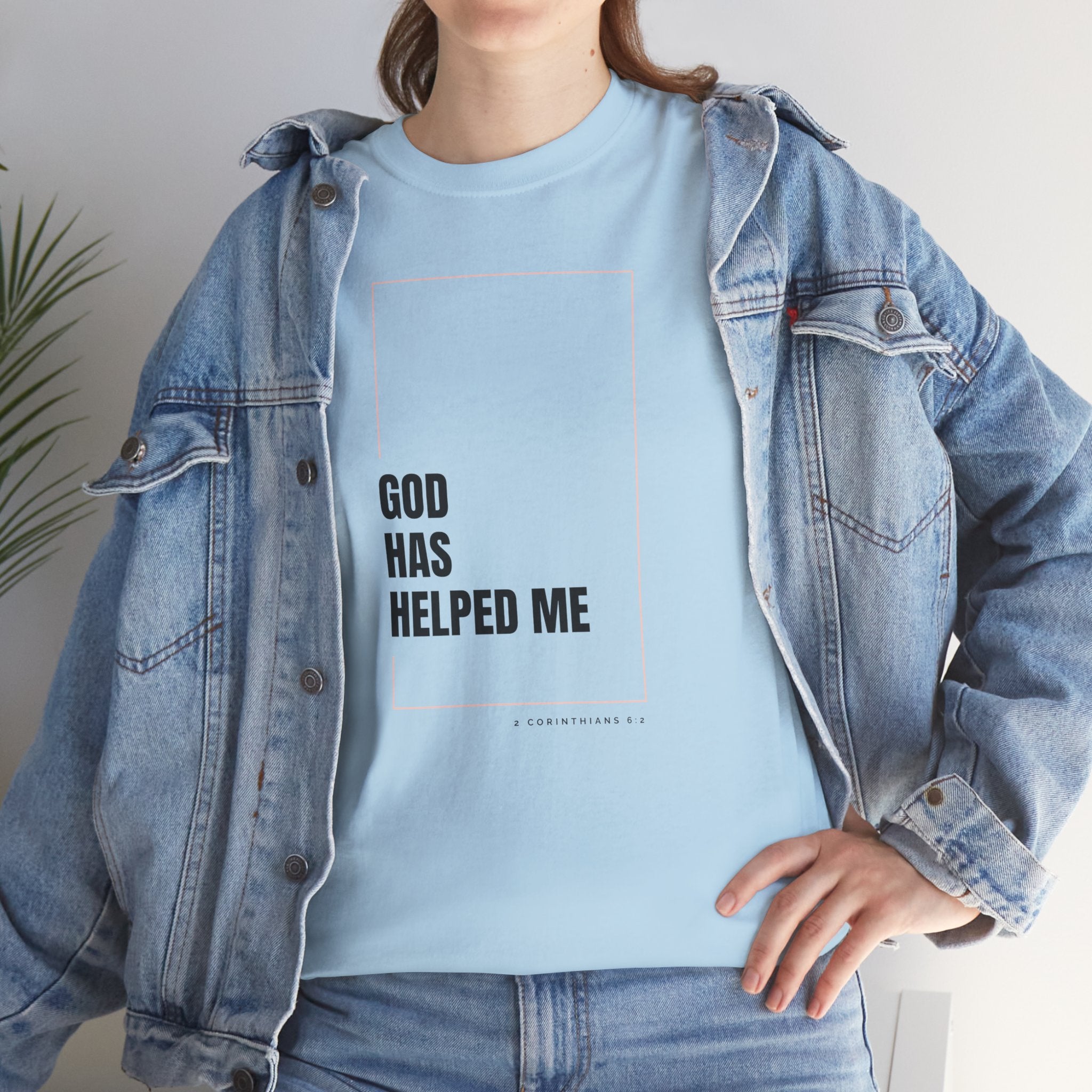 God Has Helped Me Christian T-Shirt – 2 Corinthians 6:2 Faith Tee | Unisex Heavy Cotton Shirt