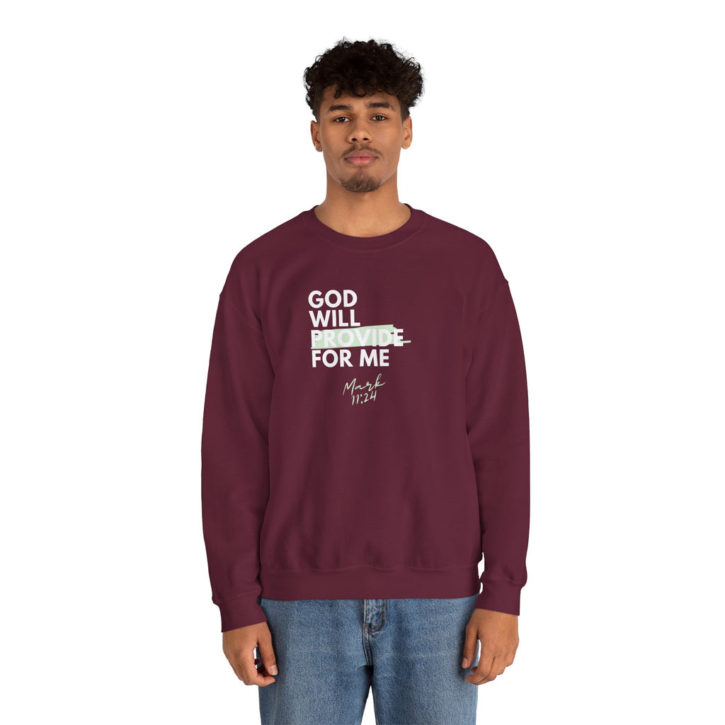 God Will Provide for Me Crewneck Sweatshirt — Mark 11:24 Christian Faith Sweatshirt