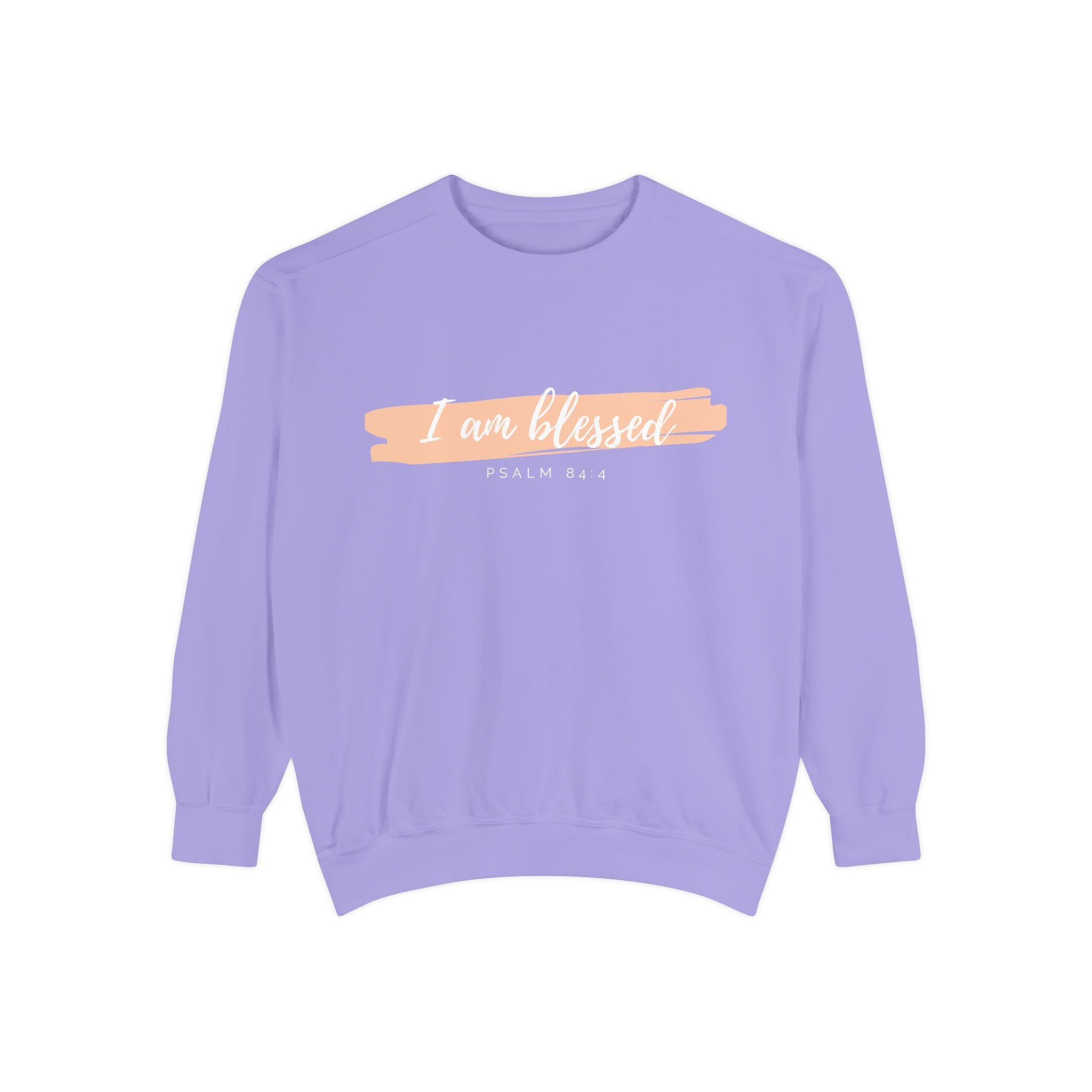 I Am Blessed Sweatshirt – Psalm 84:4 Christian Inspirational Crewneck (Garment-Dyed)