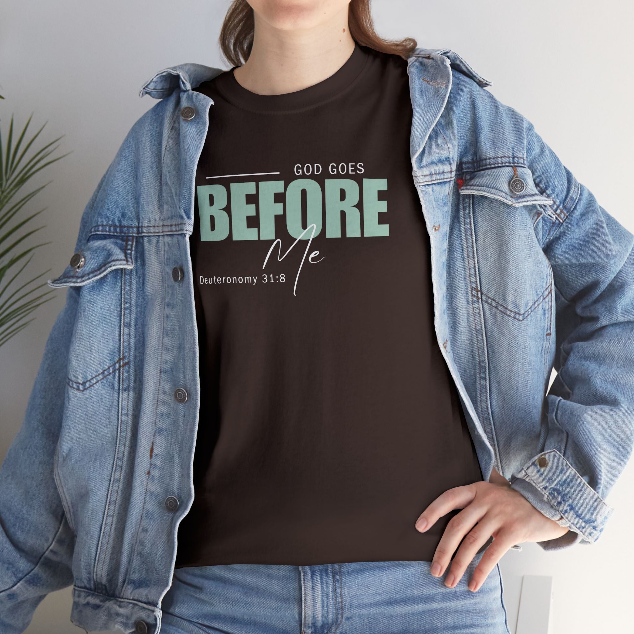 God Goes Before Me T-Shirt – Christian Unisex Tee (Deuteronomy 31:8 Scripture) | Faith Graphic Shirt