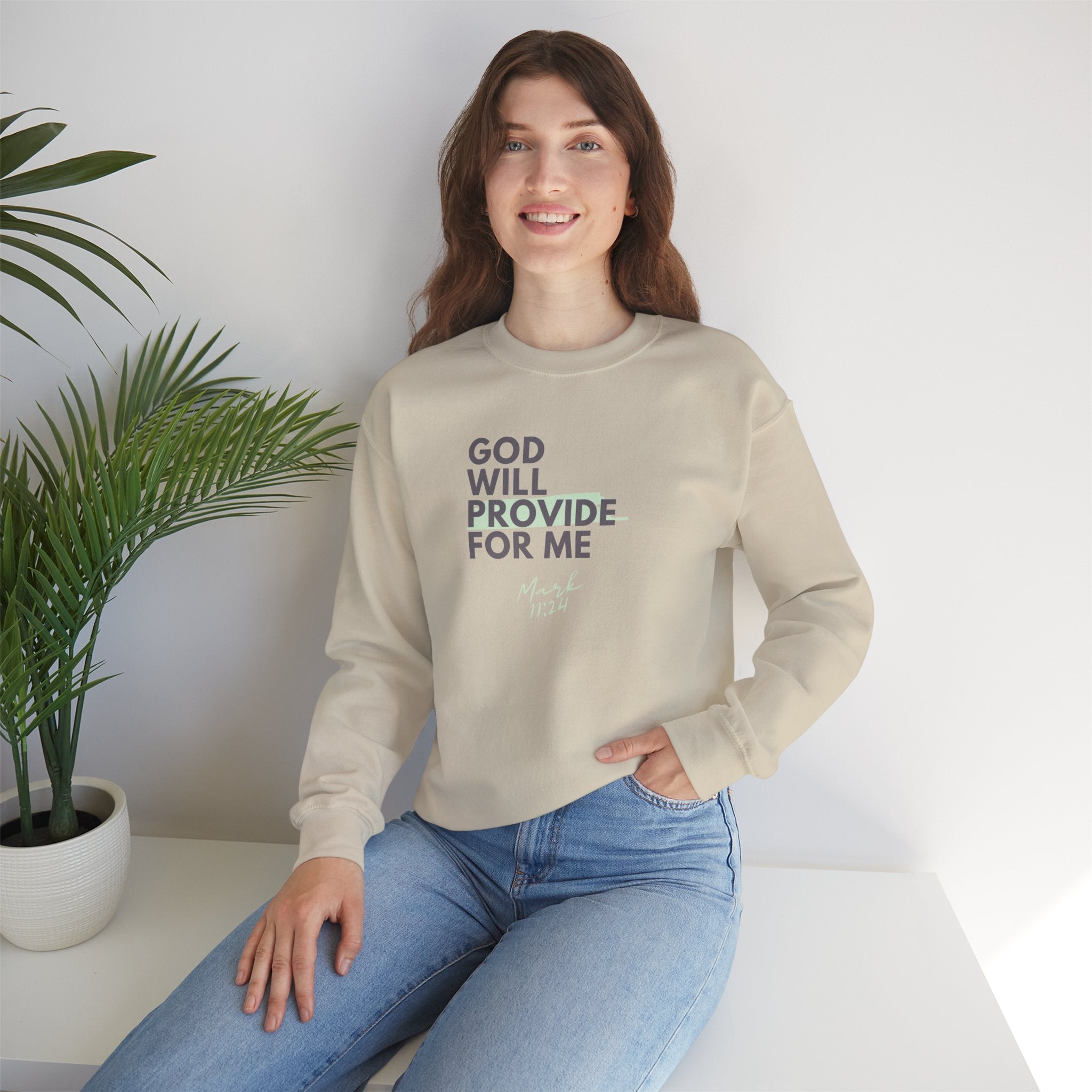 God Will Provide for Me Crewneck Sweatshirt — Mark 11:24 Christian Faith Sweatshirt