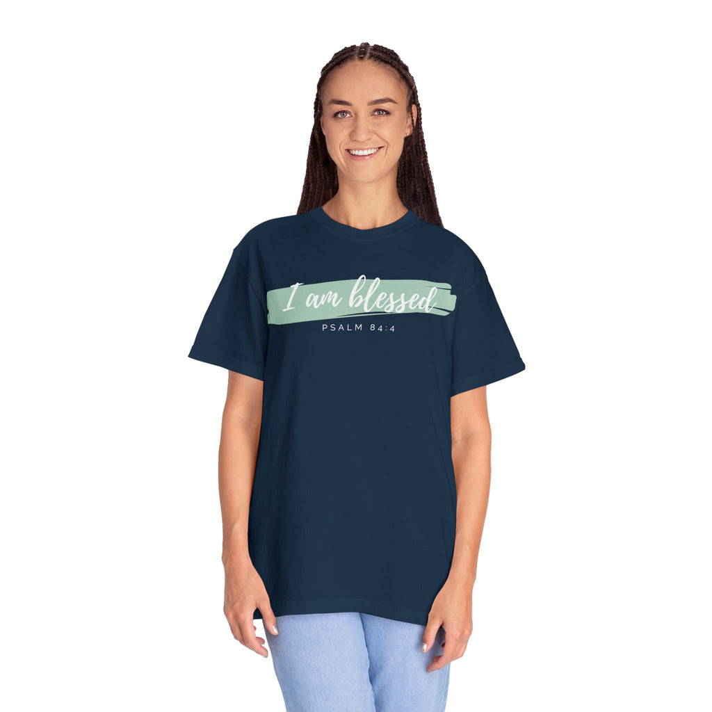 I Am Blessed Christian T-Shirt — Psalm 84:4 Scripture Tee | Garment-Dyed Faith Shirt