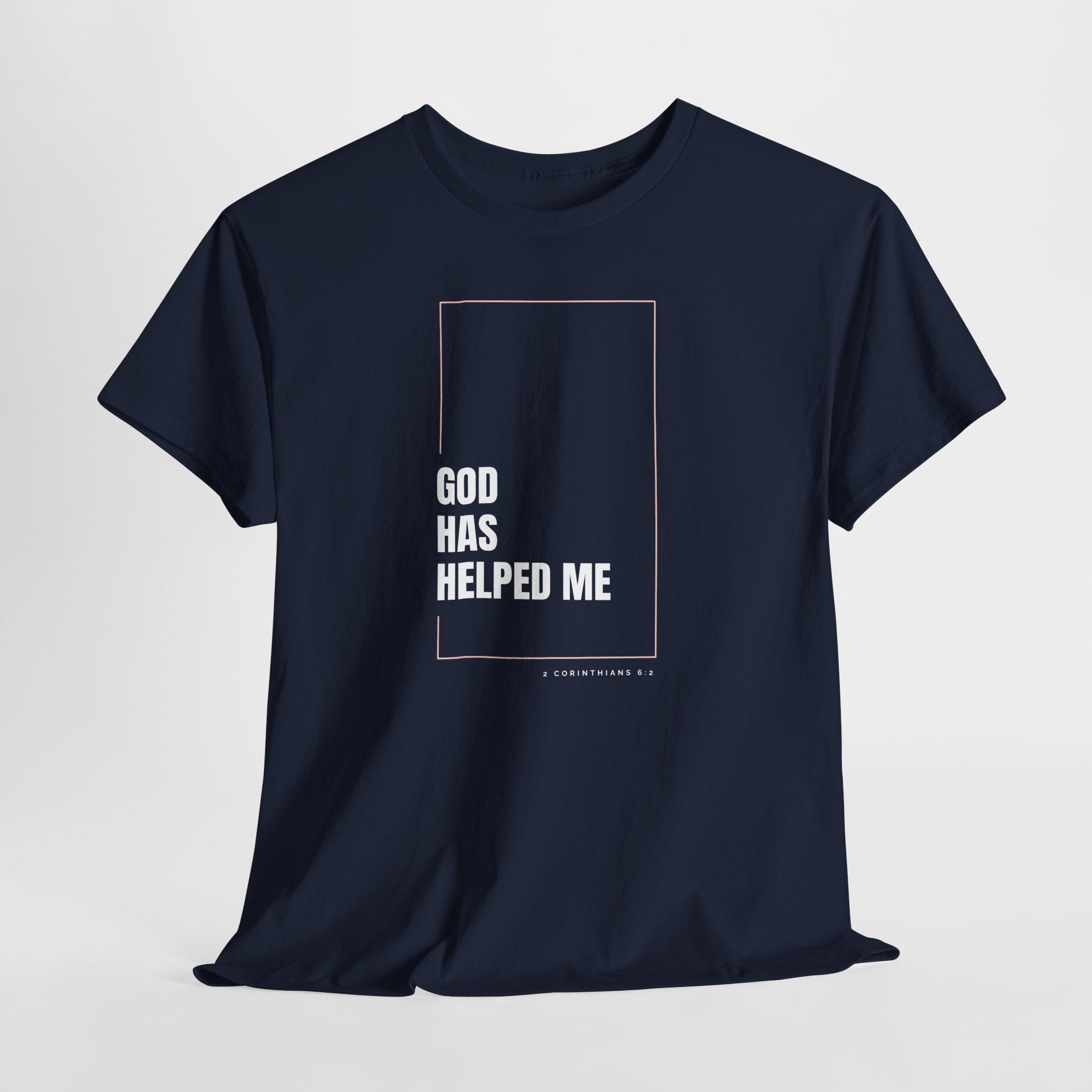 God Has Helped Me Christian T-Shirt – 2 Corinthians 6:2 Faith Tee | Unisex Heavy Cotton Shirt