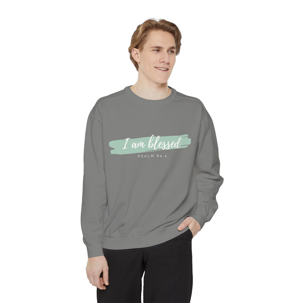I Am Blessed Sweatshirt – Psalm 84:4 Christian Inspirational Crewneck (Garment-Dyed)