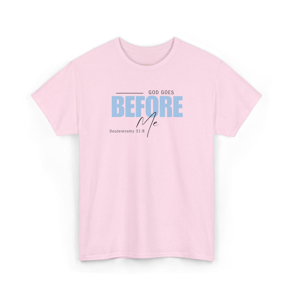 God Goes Before Me T-Shirt – Christian Unisex Tee (Deuteronomy 31:8 Scripture) | Faith Graphic Shirt