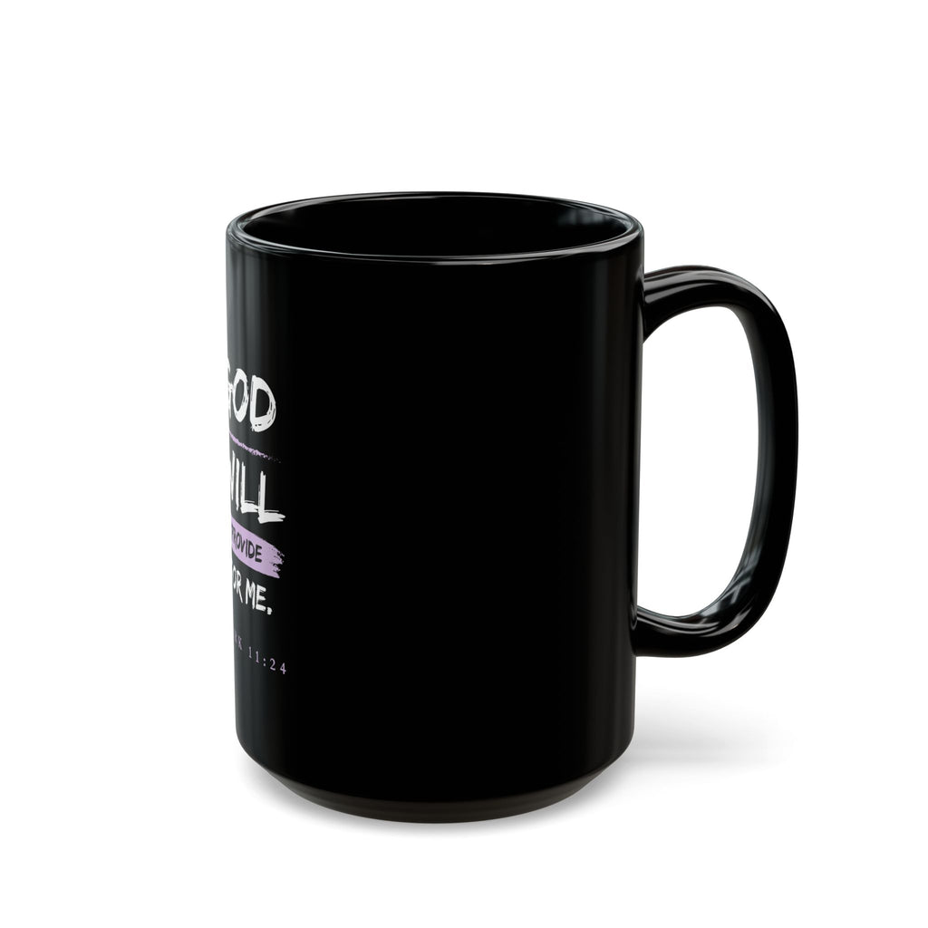 God Will Provide Christian Black Mug – Mark 11:24 Faith Coffee Cup (11oz & 15oz)