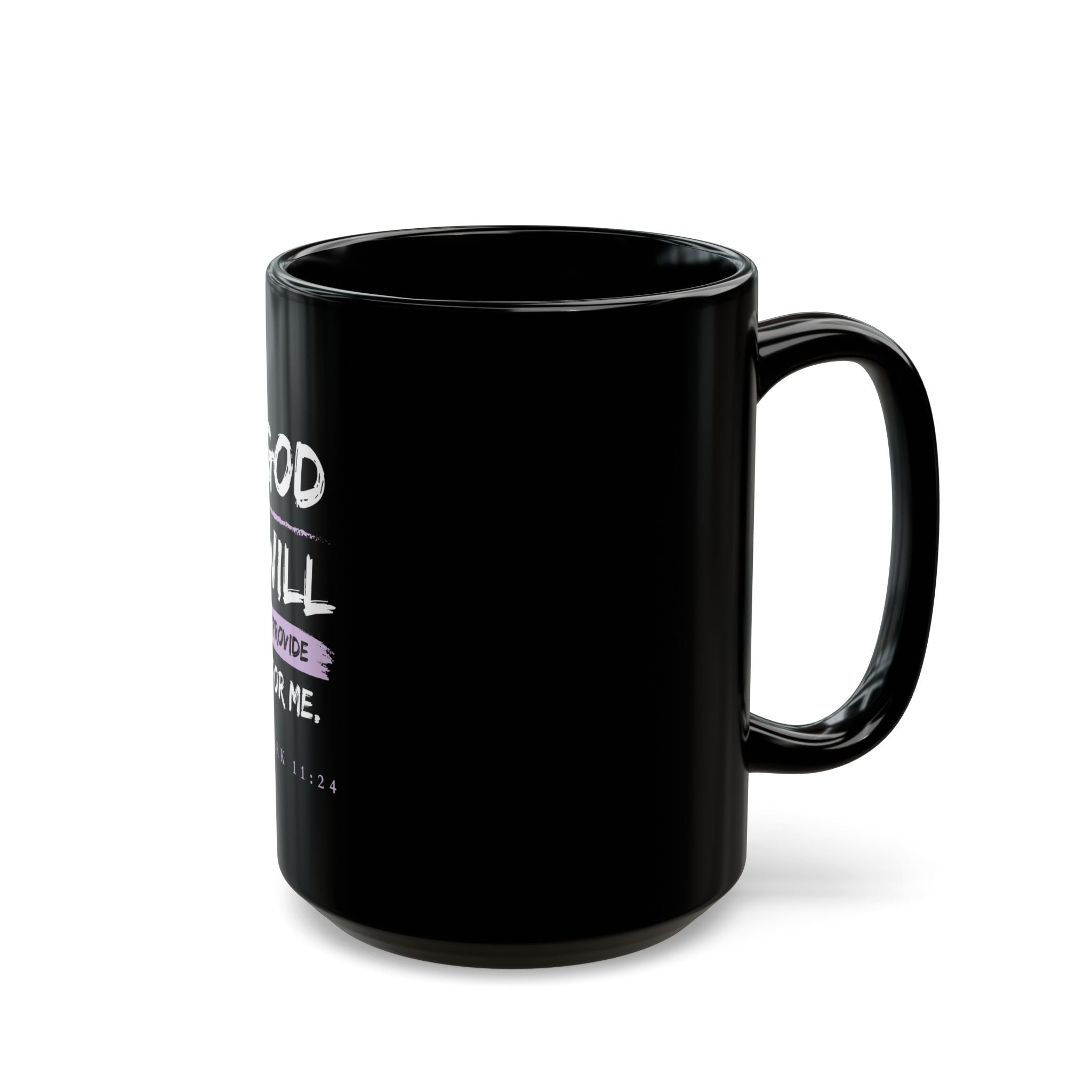 God Will Provide Christian Black Mug – Mark 11:24 Faith Coffee Cup (11oz & 15oz)