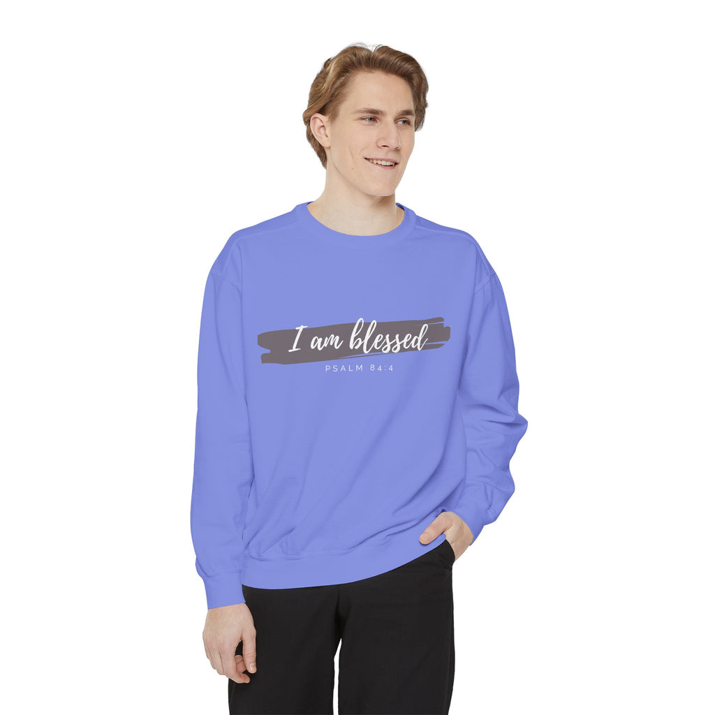 I Am Blessed Sweatshirt – Psalm 84:4 Christian Inspirational Crewneck (Garment-Dyed)