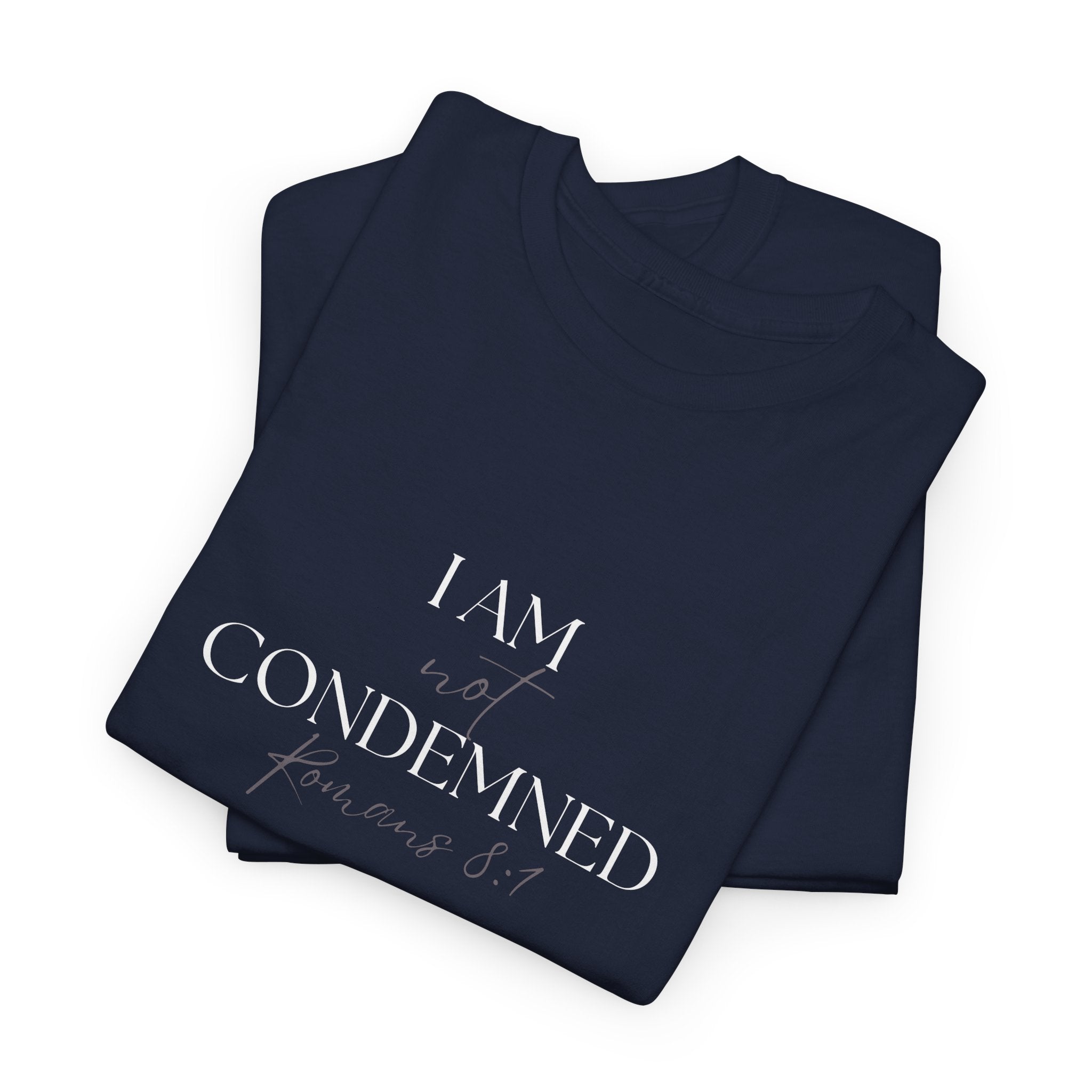 I Am Not Condemned T-Shirt – Christian Tee (Romans 8:1 Scripture) | Faith Apparel for Men & Women