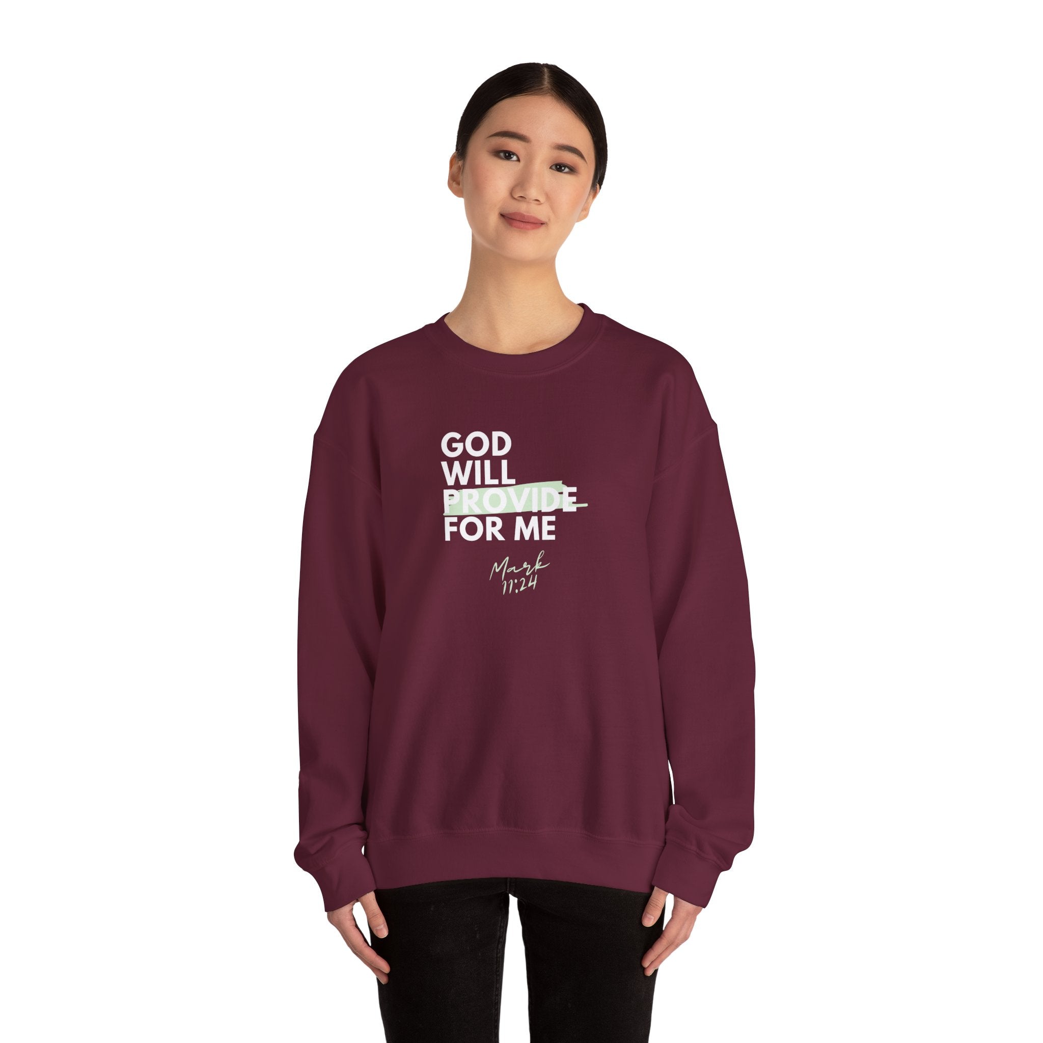 God Will Provide for Me Crewneck Sweatshirt — Mark 11:24 Christian Faith Sweatshirt