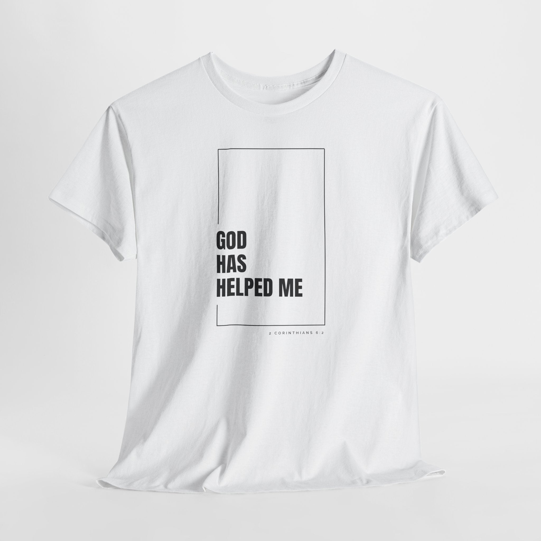 God Has Helped Me Christian T-Shirt – 2 Corinthians 6:2 Faith Tee | Unisex Heavy Cotton Shirt