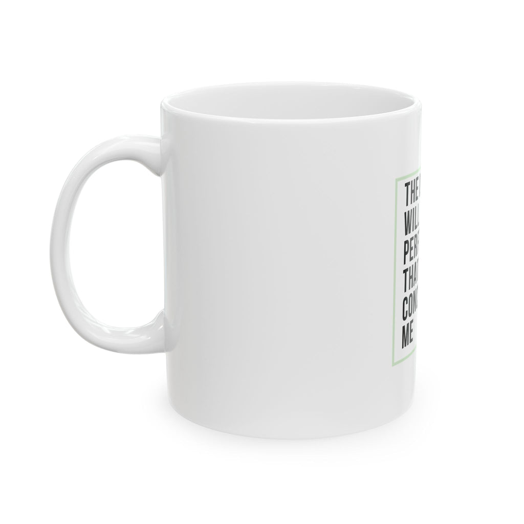 Psalm 138:8 Christian Coffee Mug — “The Lord Will Perfect That Which Concerns Me” Scripture Mug (11oz & 15oz)
