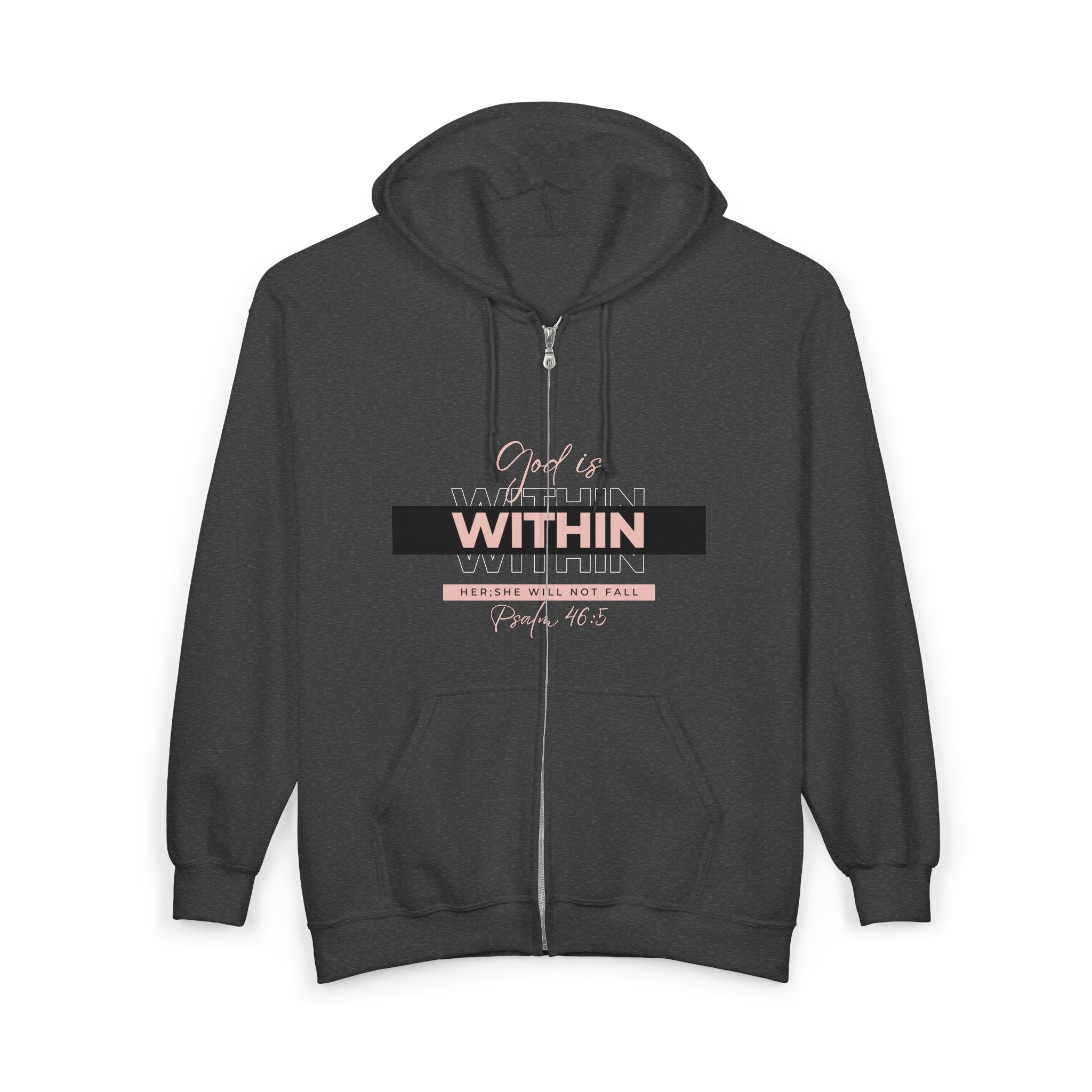 Faith-Inspired Full Zip Hoodie – God Is Within Her; She Will Not Fall Psalm 46:5