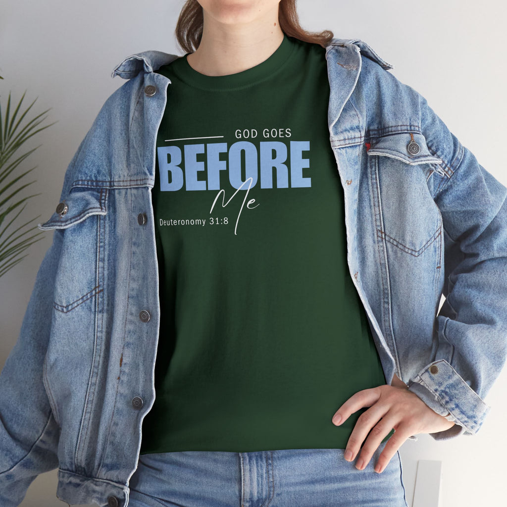 God Goes Before Me T-Shirt – Christian Unisex Tee (Deuteronomy 31:8 Scripture) | Faith Graphic Shirt