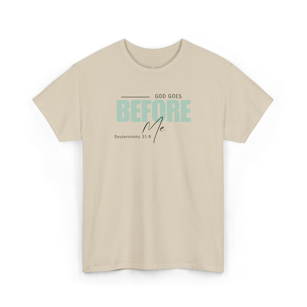 God Goes Before Me T-Shirt – Christian Unisex Tee (Deuteronomy 31:8 Scripture) | Faith Graphic Shirt