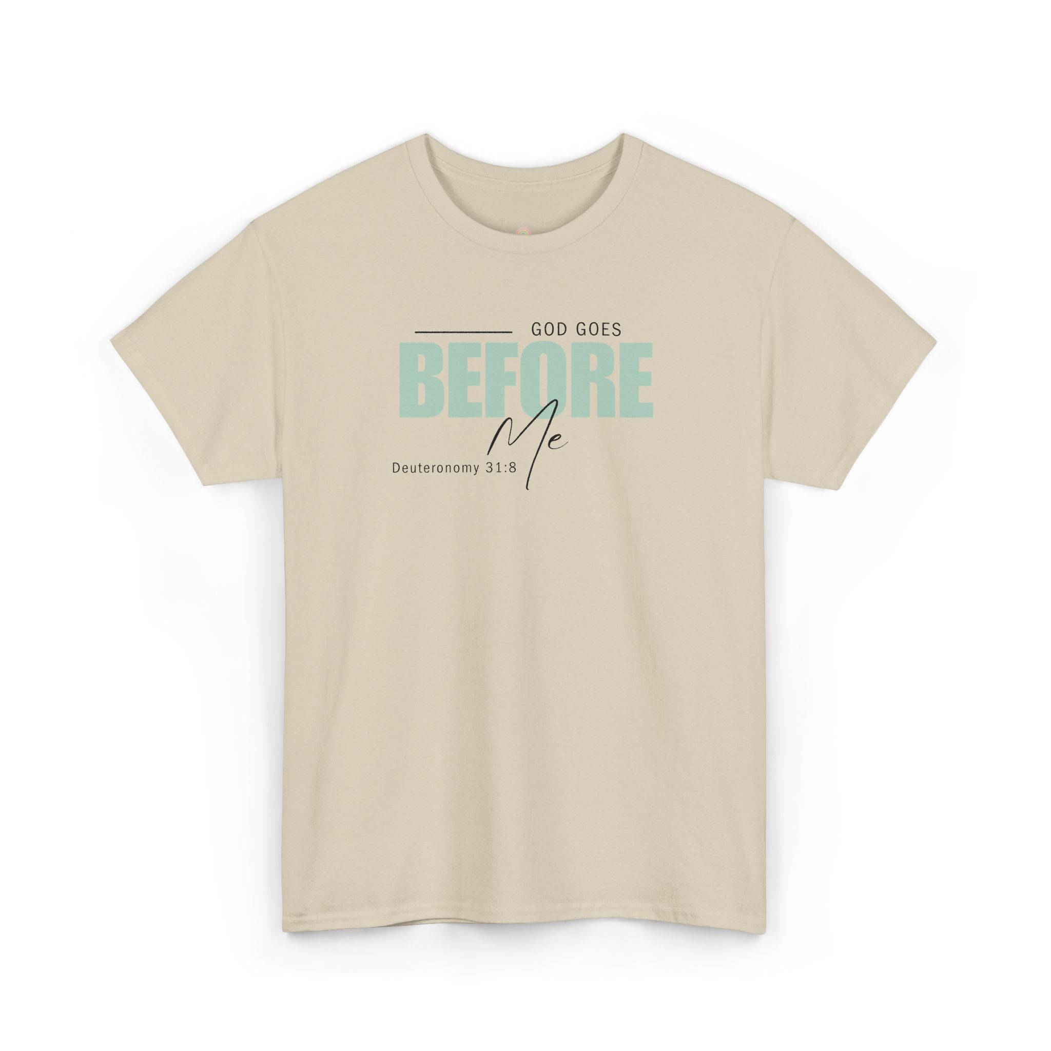God Goes Before Me T-Shirt – Christian Unisex Tee (Deuteronomy 31:8 Scripture) | Faith Graphic Shirt