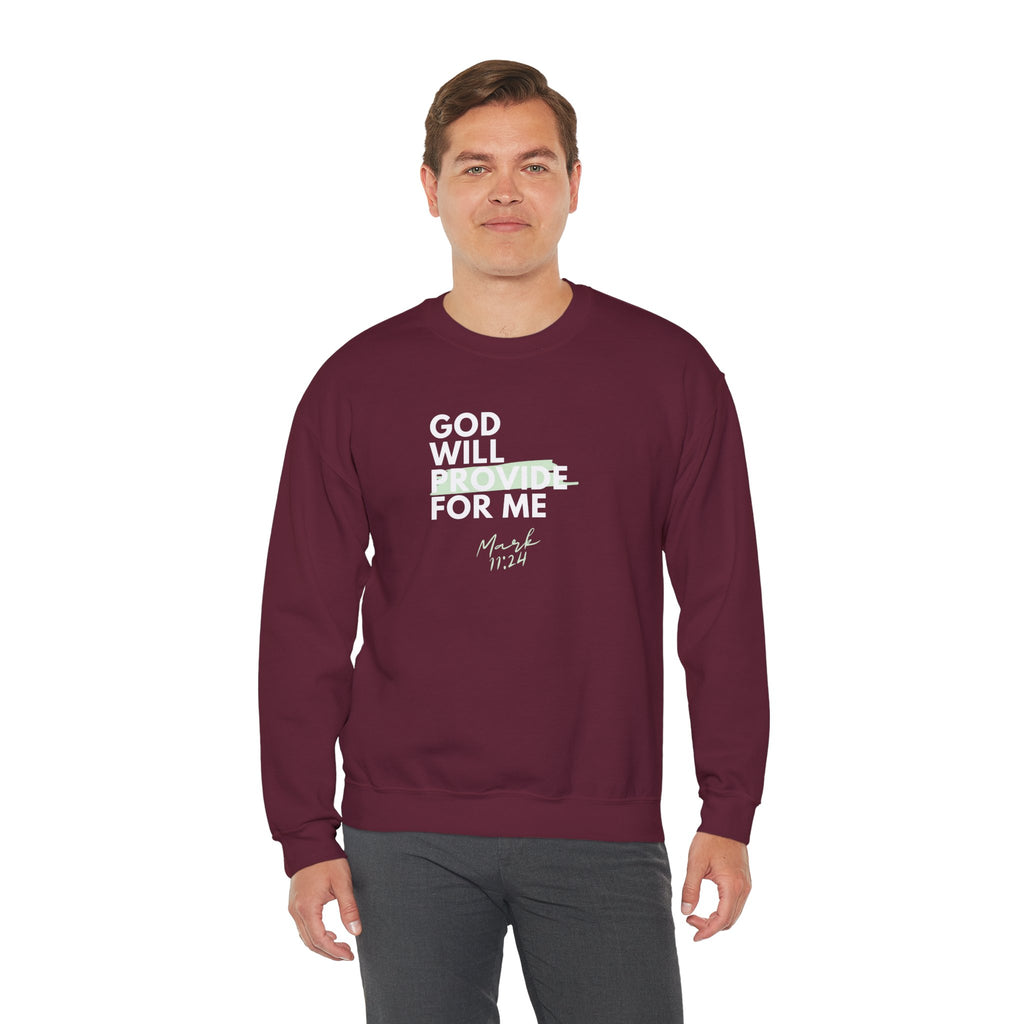 God Will Provide for Me Crewneck Sweatshirt — Mark 11:24 Christian Faith Sweatshirt