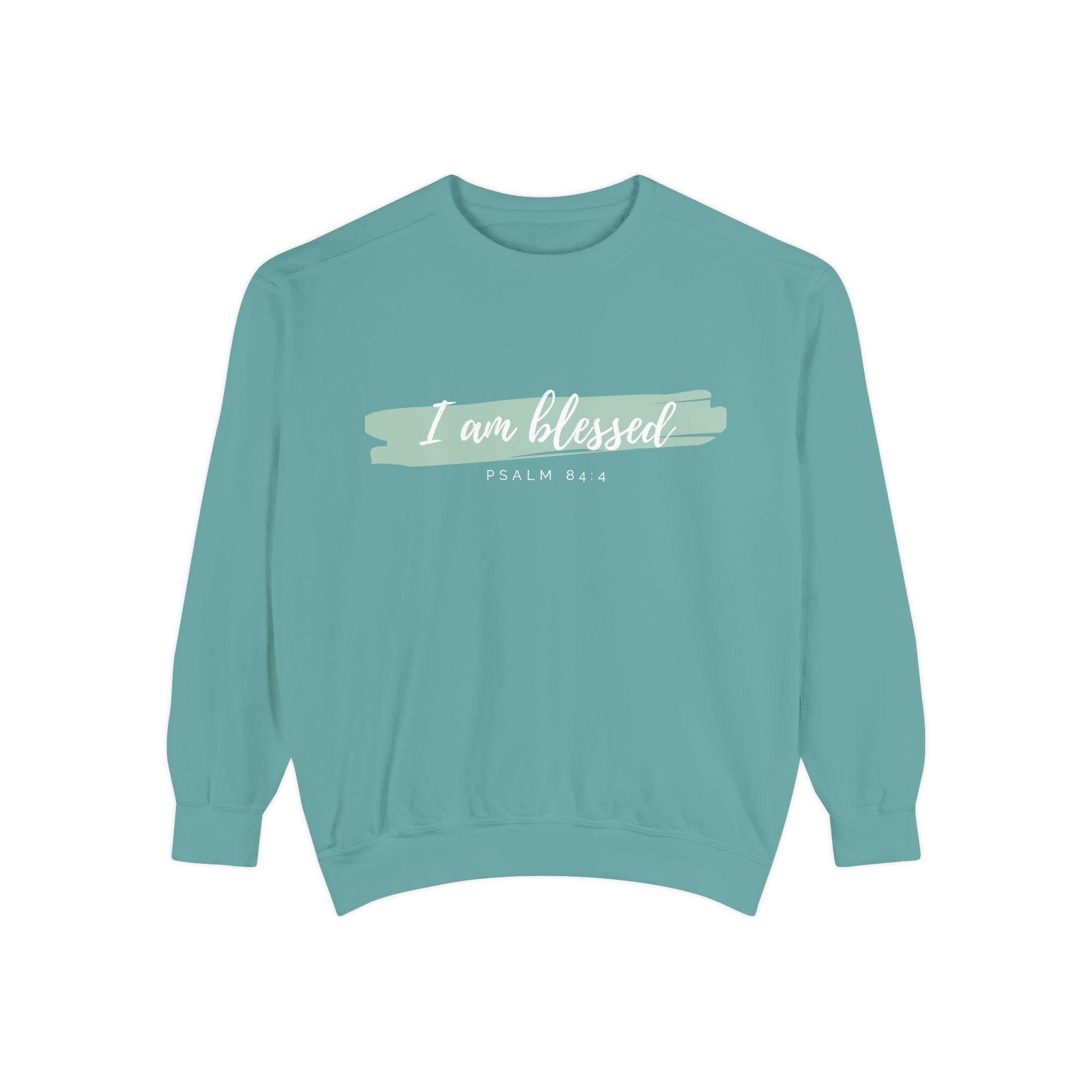I Am Blessed Sweatshirt – Psalm 84:4 Christian Inspirational Crewneck (Garment-Dyed)