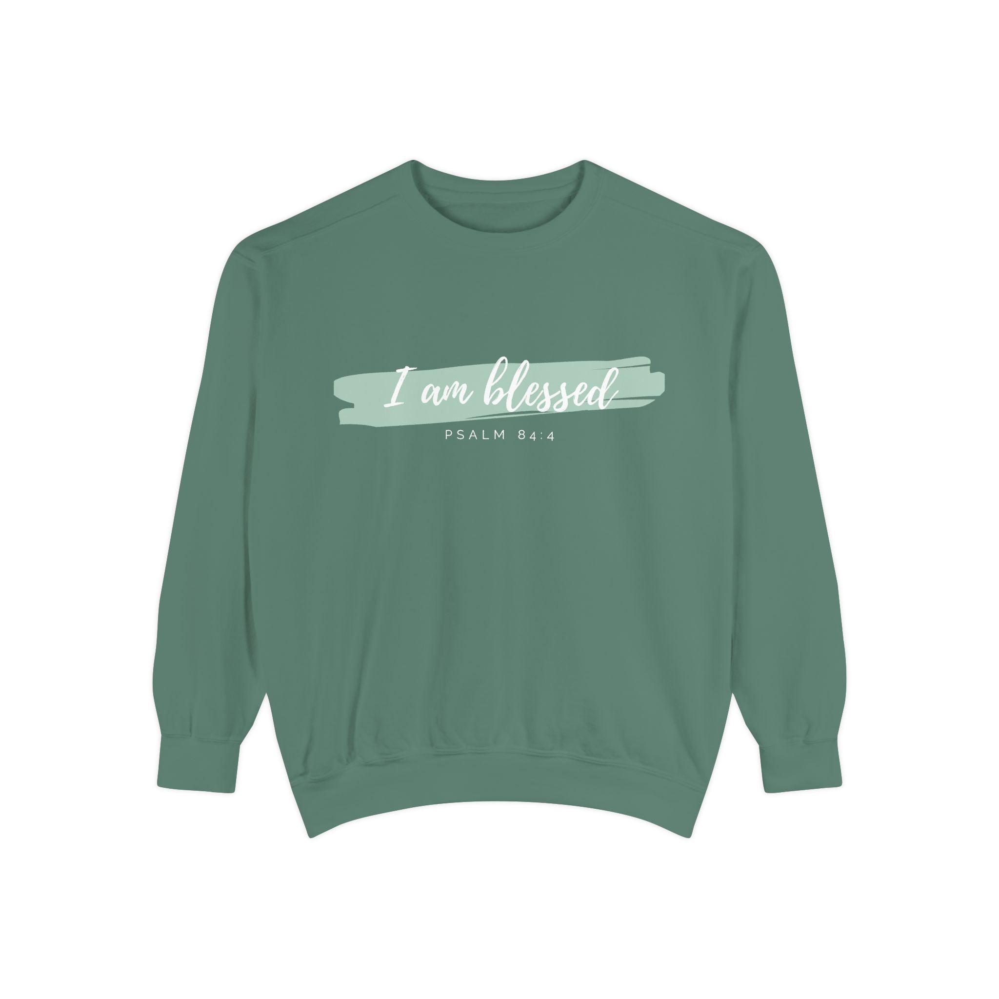 I Am Blessed Sweatshirt – Psalm 84:4 Christian Inspirational Crewneck (Garment-Dyed)