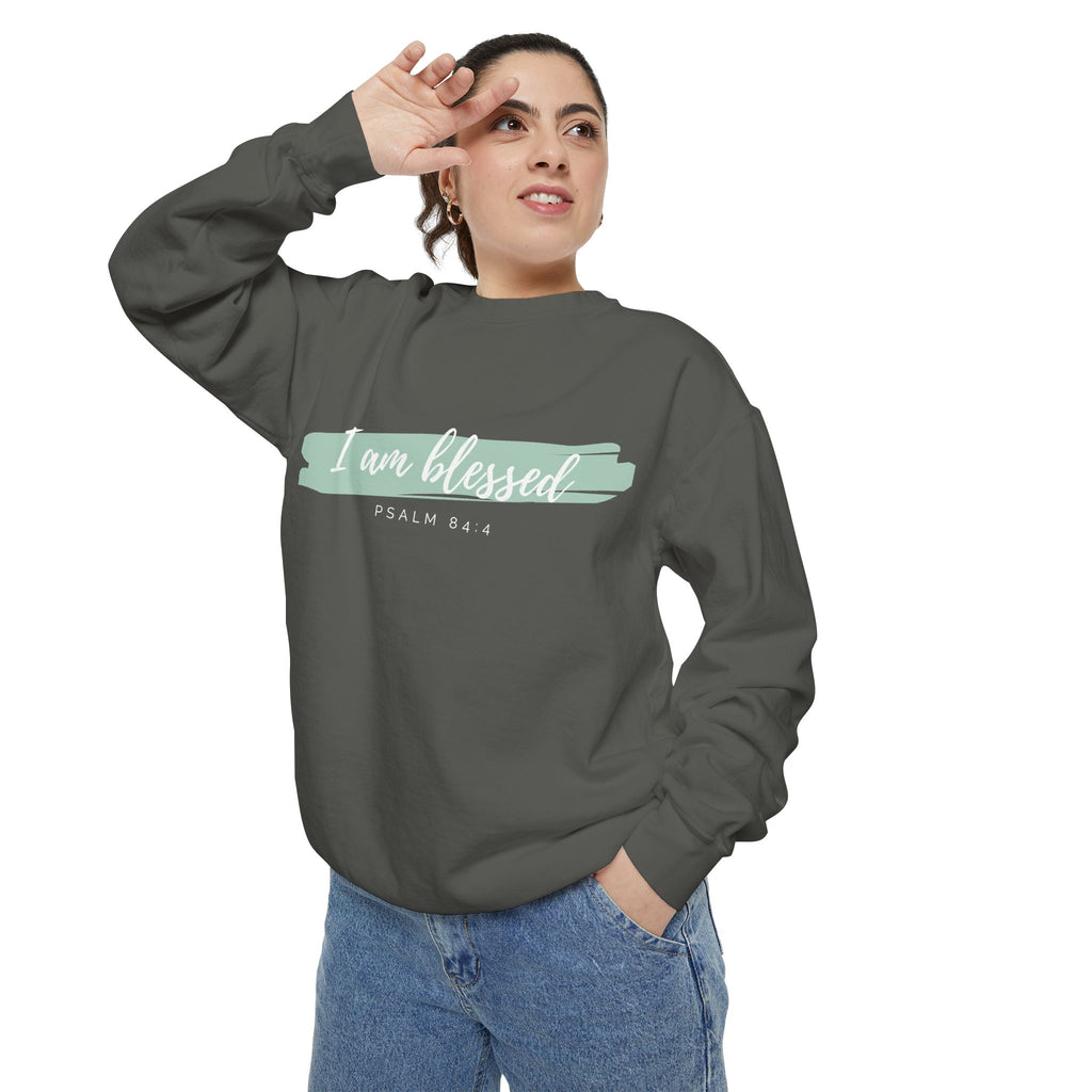 I Am Blessed Sweatshirt – Psalm 84:4 Christian Inspirational Crewneck (Garment-Dyed)