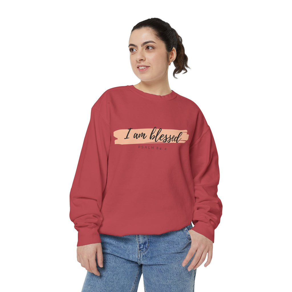I Am Blessed Sweatshirt – Psalm 84:4 Christian Inspirational Crewneck (Garment-Dyed)